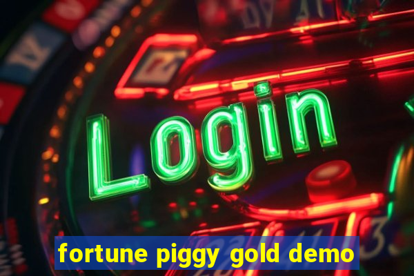 fortune piggy gold demo